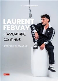 Laurent Febvay dans l'aventure continue