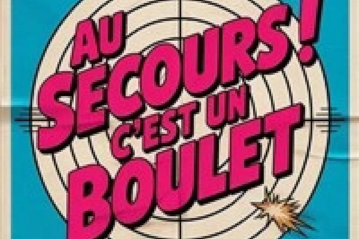 Au secours ! C'est un boulet