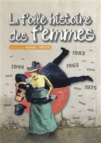 La folle histoire des femmes