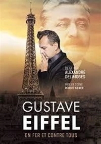 Gustave Eiffel en fer et contre tous