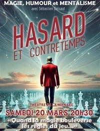 Hasard et contretemps