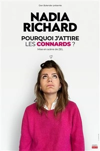 Nadia Richard dans Pourquoi j'attire les connards ?