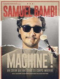 Samuel Bambi dans Machine !