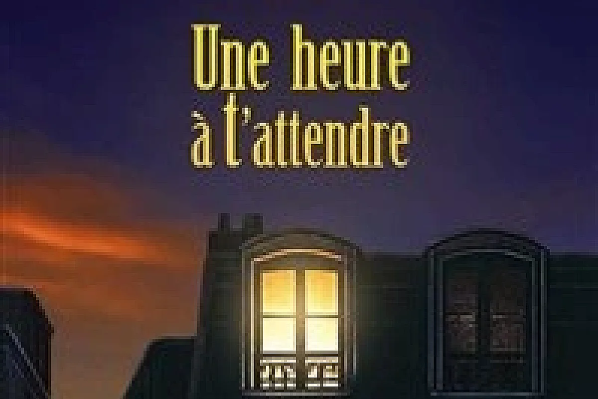 Une heure à t'attendre