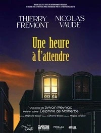 Une heure à t'attendre