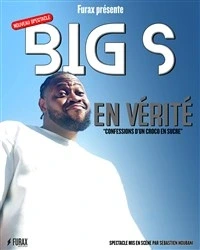 Big S dans En vérité