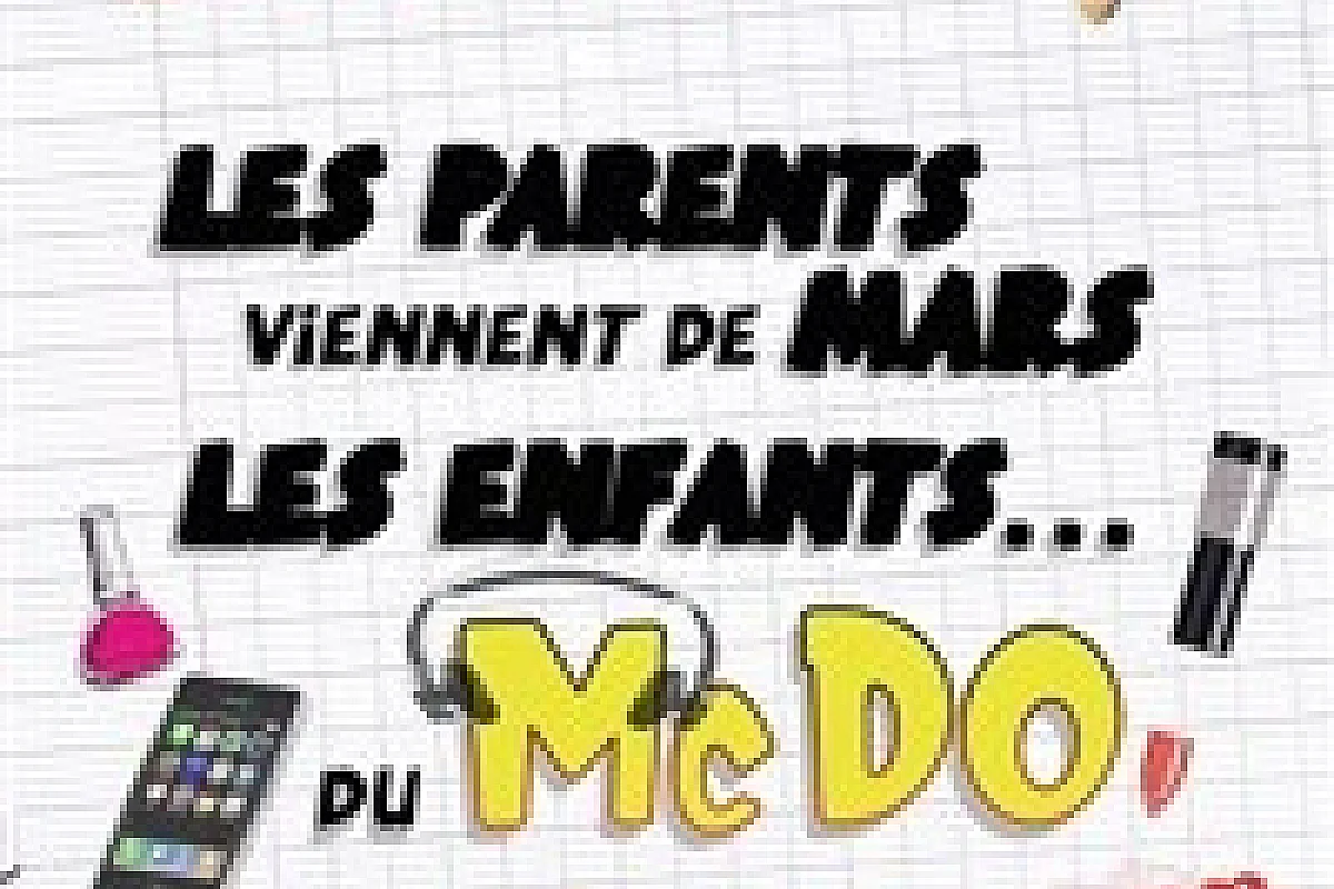 Les parents viennent de Mars, les enfants du McDo