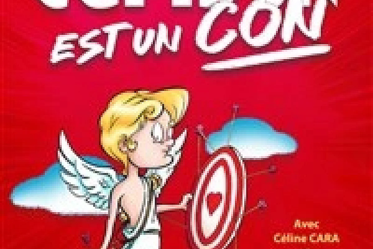Cupidon est un con