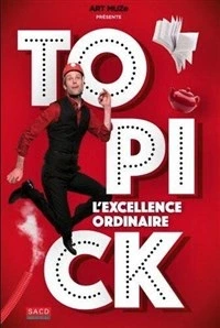 Topick dans L'excellence ordinaire