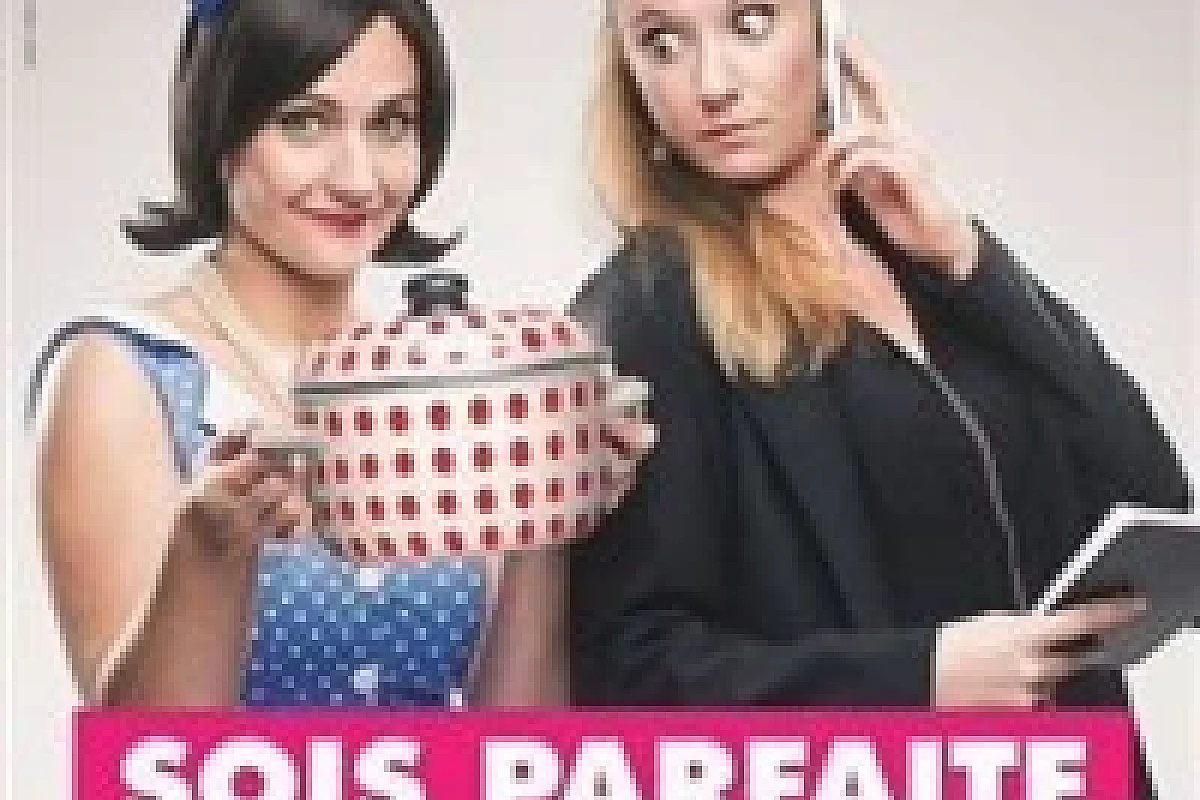 Sois parfaite et t'es toi !