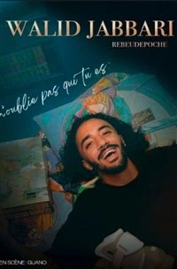 Walid Jabbari dans N'oublie pas qui tu es