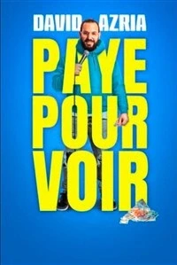 David Azria dans Paye pour voir