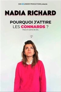 Nadia Richard dans Pourquoi j'attire les connards ?