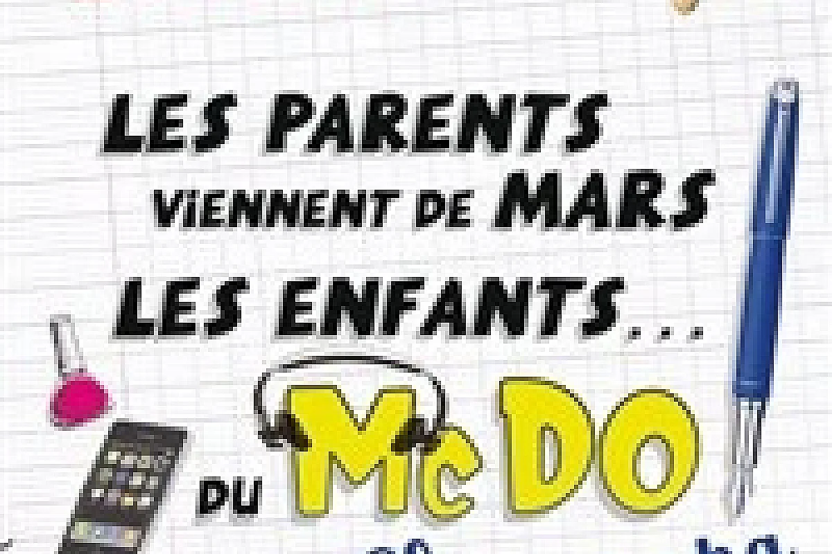 Les parents viennent de Mars, les enfants du McDo