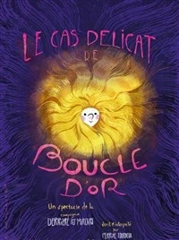 Le cas délicat de Boucle d'Or