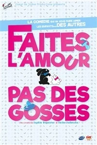 Faites l'amour, pas des gosses