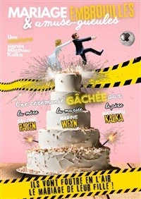 Mariage embrouilles et amuse-gueules
