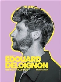 Edouard Deloignon dans Grandira plus tard