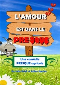 L'amour est dans le presque