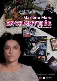 Marlène Marc dans Enchant(i)ée