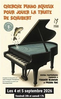 Cherche Piano aqueux pour jouer La Truite de Schubert
