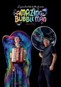 The Amazing Bubble Man