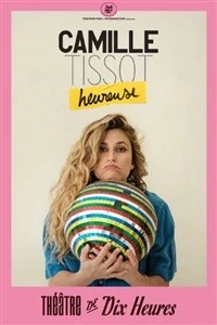 Camille Tissot dans Heureuse