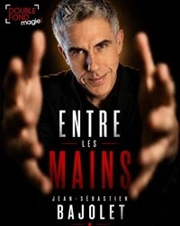 Sébastien Bajolet dans Entre les mains