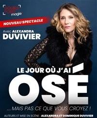 Alexandra Duvivier dans Le jour où j'ai osé