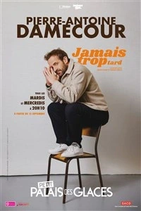 Pierre-Antoine Damecour dans Jamais trop tard
