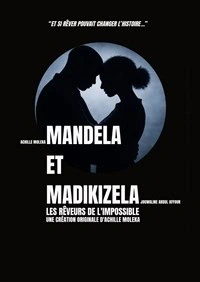 Mandela et Madikizela — Les rêveurs de l'Impossible