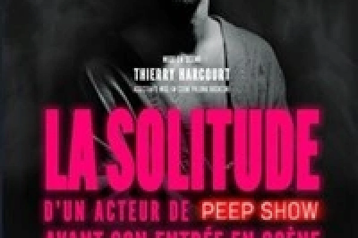 La solitude d'un acteur de peep show