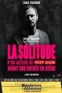 La solitude d'un acteur de peep show