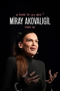 Miray Akovaligil : Ya Bende Bir Sey Yoksa