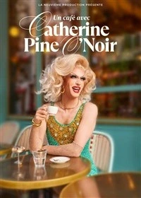 Un café avec Catherine Pine O'Noir