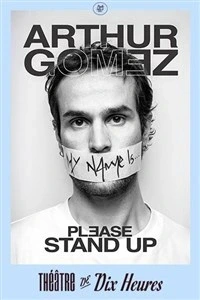 Arthur Gomez dans Please stand up