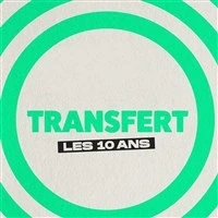 Transfert : Les 10 ans !
