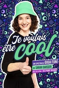 Je voulais être cool