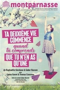 Ta deuxième vie commence quand tu comprends que tu n'en as qu'une
