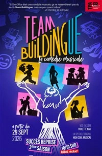Team Buildingue, la comédie musicale