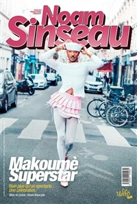 Noam Sinseau dans Makoumè Superstar