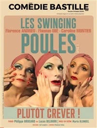 Les Swinging Poules : Plutôt crever !