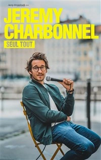 Jérémy Charbonnel dans Seul tout