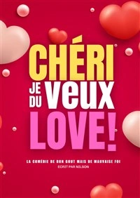 Chéri, je veux du love