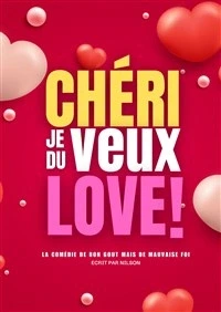 Chéri, je veux du love