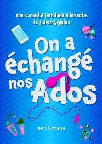 On a échangé nos ados