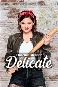 Florence Mendez dans Délicate
