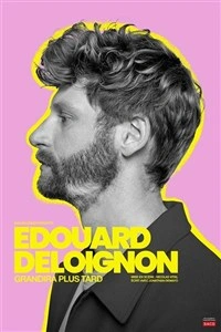 Edouard Deloignon grandira plus tard