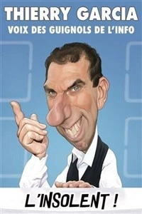 Thierry garcia dans L'insolent