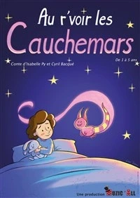 Au r'voir les cauchemars